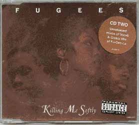 FUGEES / KILLING ME SOFTLY