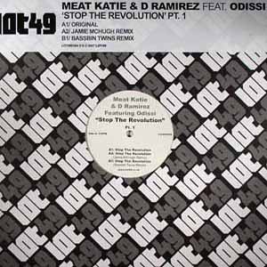 MEAT KATIE & D RAMIREZ FEAT ODISSI / STOP THE REVOLUTION PT. 1