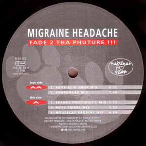 FADE 2 THA PHUTURE / MIGRAINE HEADACHE