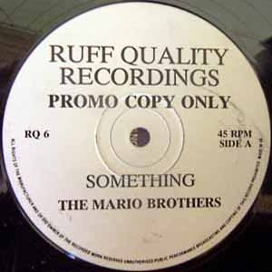 THE MARIO BROTHERS / SOMETHING