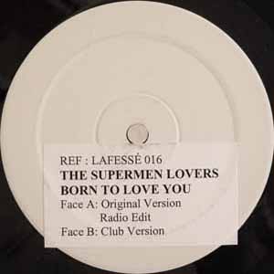 THE SUPERMEN LOVERS / BORN TO LOVE YOU