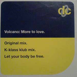 VOLCANO / MORE TO LOVE