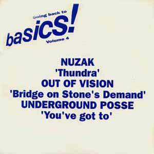 NUZAK / OUT OF VISION / UNDERGROUND POSSE / GOING BACK TO BASICS! VOL 4