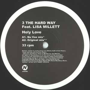 3 THE HARD WAY FEAT LISA MILLETT / HOLY LOVE