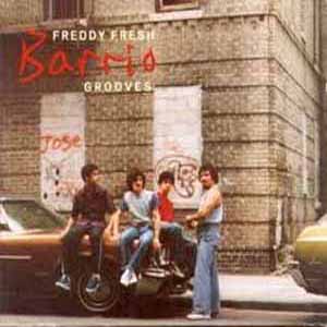 FREDDY FRESH / BARRIO GROOVES