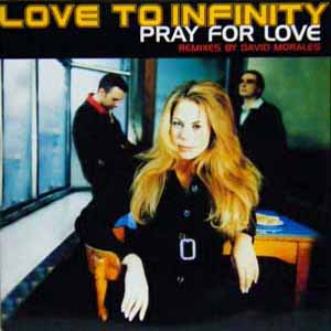 LOVE TO INFINITY / PRAY FOR LOVE