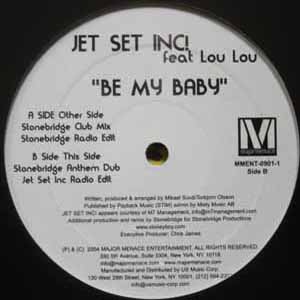 JET SET INC! FEAT LOU LOU / BE MY BABY