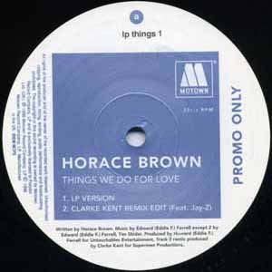 HORACE BROWN / THINGS WE DO FOR LOVE