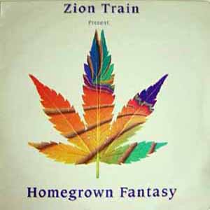 ZION TRAIN / HOMEGROWN FANTASY