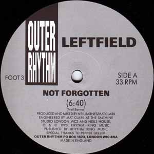 LEFTFIELD / NOT FORGOTTEN