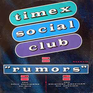 TIMEX SOCIAL CLUB / RUMORS