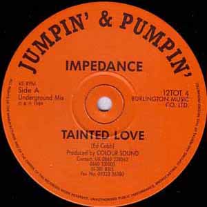 IMPEDANCE / TAINTED LOVE
