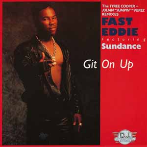 FAST EDDIE FEAT SUNDANCE / GIT ON UP