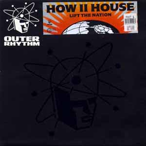 HOW II HOUSE / LIFT THE NATION