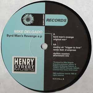 MIKE DELGADO / BYRD MAN'S REVENGE EP