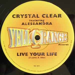 CRYSTAL CLEAR FEAT ALESSANDRA / LIVE YOUR LIFE