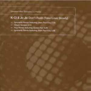 K-CI & JO JO / DON'T RUSH (TAKE LOVE SLOWLY)