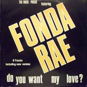 THE ROCK POSSE FEAT FONDA RAE / DO YOU WANT MY LOVE?