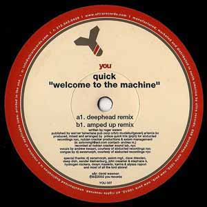QUICK / WELCOME TO THE MACHINE
