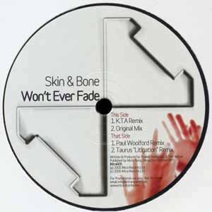 SKIN & BONE / WON'T EVER FADE