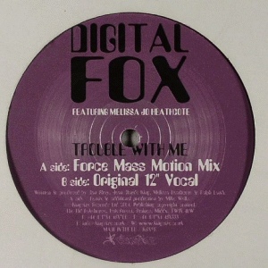 DIGITAL FOX FEAT MELISSA JO HEATHCOTE / TROUBLE WITH ME