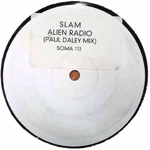 SLAM / ALIEN RADIO (PAUL DALEY MIX)