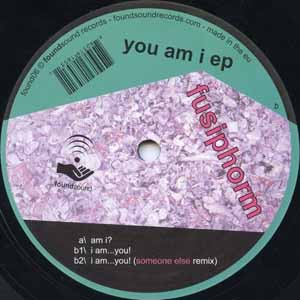 FUSIPHORM / YOU AM I EP