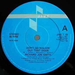 RICHARD JON SMITH / DON'T GO WALKIN' OUT THAT DOOR