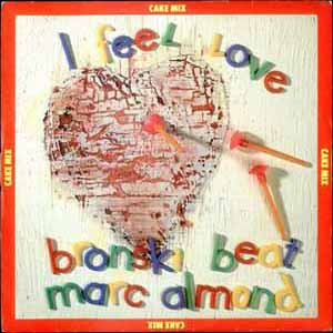 BRONSKI BEAT / MARK ALMOND / I FEEL LOVE