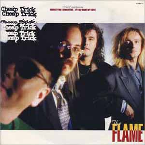 CHEAP TRICK / THE FLAME