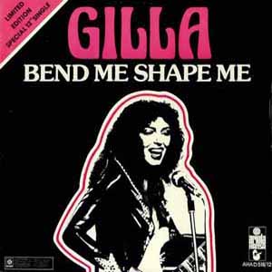 GILLA / BEND ME SHAPE ME