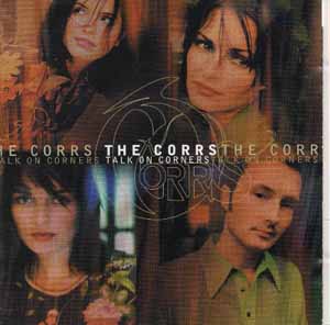 THE CORRS / TALK ON CORNERS