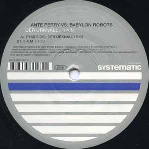 ANTE PERRY VS BABYLON ROBOTS / DER URKNALL