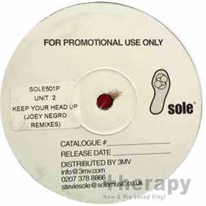 UNIT 2 / KEEP YOUR HEAD UP (JOEY NEGRO REMIXES)