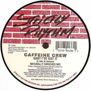 CAFFEINE CREW / BABY I'VE GOT IT