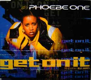 PHOEBE ONE / GET IT ON