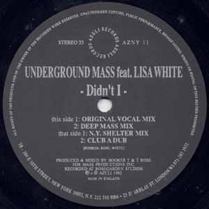 UNDERGROUND MASS FT LISA WHITE / DIDN'T I