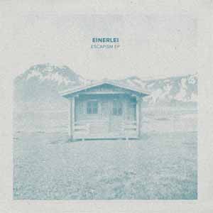 EINERLEI / ESCAPISM EP