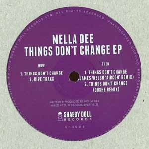MELLA DEE / THINGS DON'T CHANGE EP