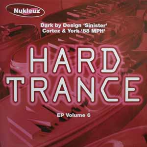 DARK BY DESIGN / CORTEZ & YORK / HARD TRANCE EP VOL 6