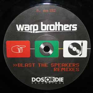 WARP BROTHERS / BLAST THE SPEAKERS REMIXES