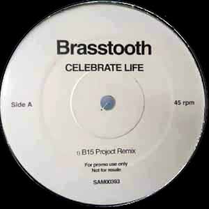 BRASSTOOTH / CELEBRATE LIFE
