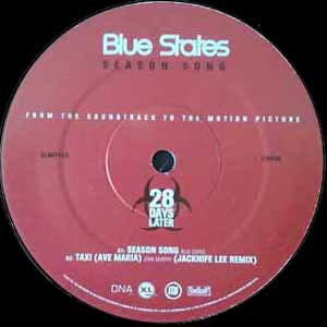 BLUE STATES / SEASON SONG (FROM THE SOUNDTRACK OF 28 DAYS LATER)
