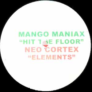 MANGO MANIAX / NEO CORTEX / HIT THE FLOOR / ELEMENTS