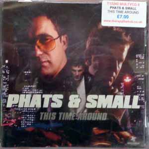 PHATS & SMALL / THIS TIME AROUND