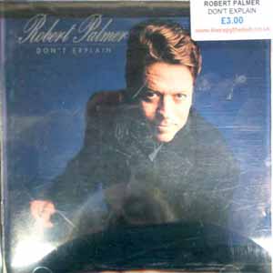 ROBERT PALMER / DON'T EXPLAIN