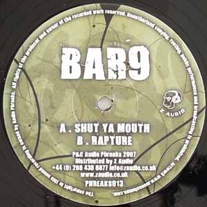 BAR 9 / SHUT YA MOUTH / RAPTURE