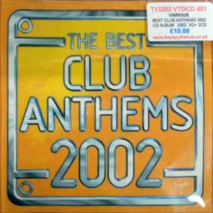 VARIOUS / THE BEST CLUB ANTHEMS 2002