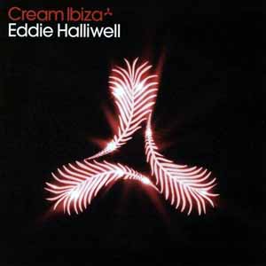 EDDIE HALLIWELL / CREAM IBIZA