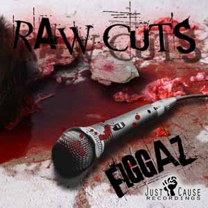 FIGGAZ / FIGGAZ RAW CUTS